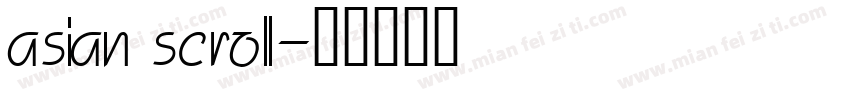 asian scroll字体转换
